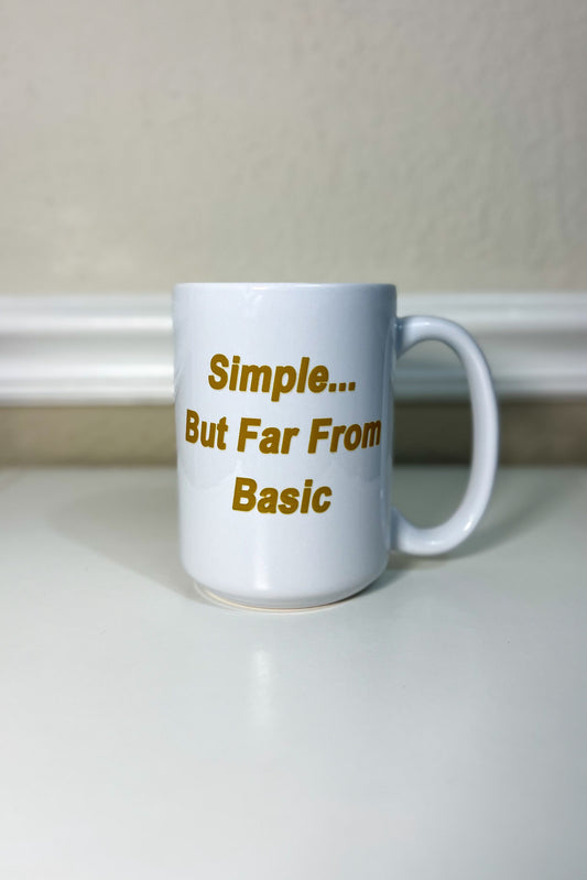 Simple...But Far From Basic Mug